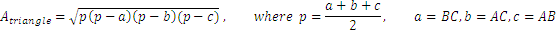 A_triángulo=√(p(p-a)(p-b)(p-c))  ,donde  p= (a+b+c)/2,a=BC,b=AC,c=AB