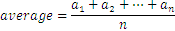 promedio= (a_1+a_2+⋯+a_n)/n