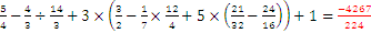 	5/4-4/3÷14/3+3×(3/2-1/7×12/4+5×(21/32-24/16) )+1=(-4267)/224