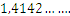 1,4142…….