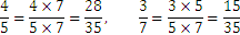 4/5=(4×7)/(5×7)=28/35,3/7=(3×5)/(5×7)=15/35