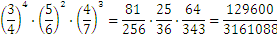 	(3/4)^4∙(5/6)^2∙(4/7)^3=81/256∙25/36∙64/343=129600/3161088